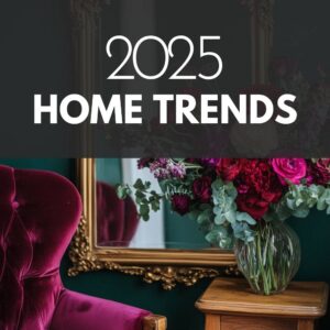 2025 home decor trends ideas