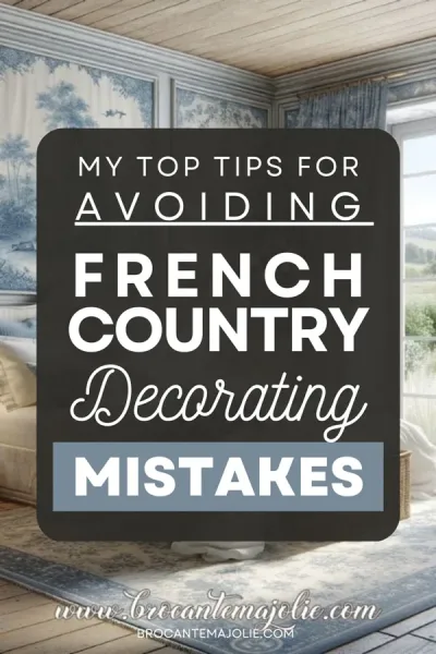 my-top-tips-for-avoiding-french-country-decorating-mistakes